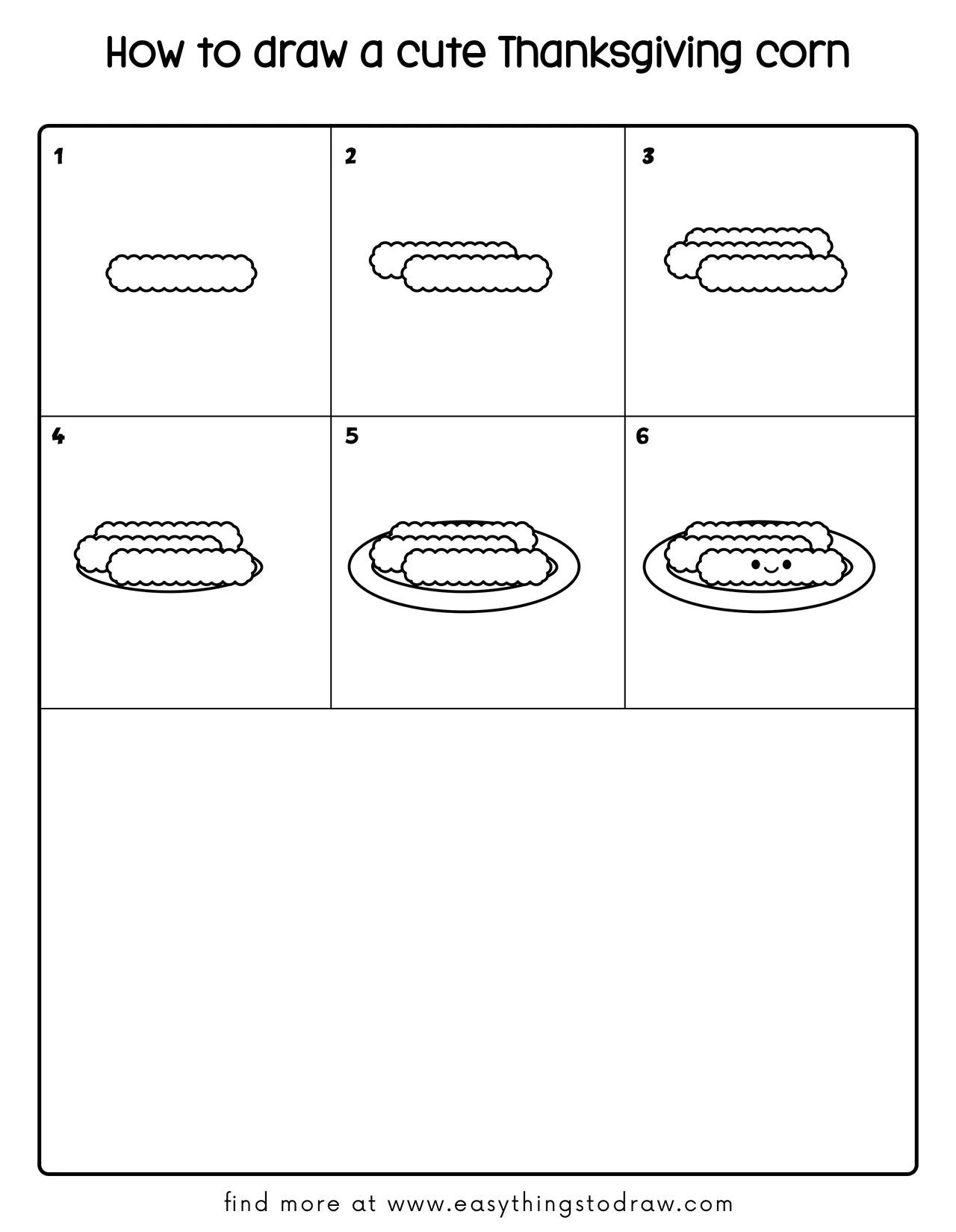 Step-by-step drawing tutorial showing how to draw Cute Thanksgiving Corn in 6 easy steps for kids and beginners.